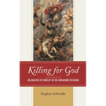 Killing for God: An Analysis of Conflict in the Abrahamic Religions