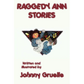 Raggedy Ann Stories - Illustrated: The Classic Illustrated Adventures of Raggedy Ann