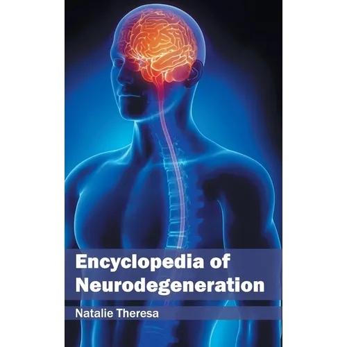 Encyclopedia of Neurodegeneration