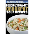 Delicious Low-Fat Crockpot Soup Recipes
