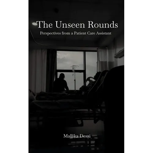 The Unseen Rounds: Perspectives from a Patient Care Assistant