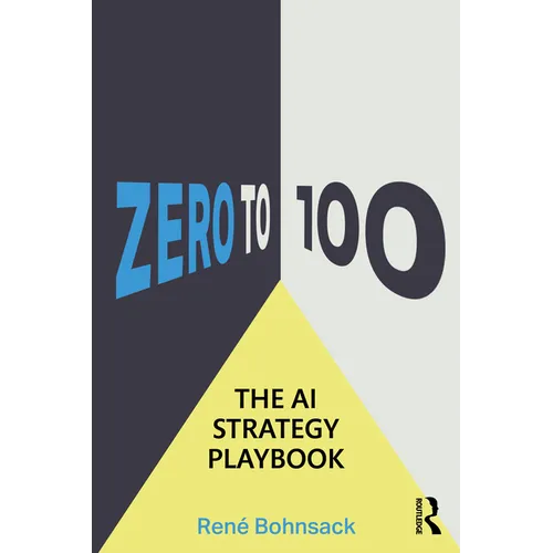 The AI Strategy Playbook: From Zero to 100