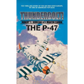 Thunderbolt! The P-47
