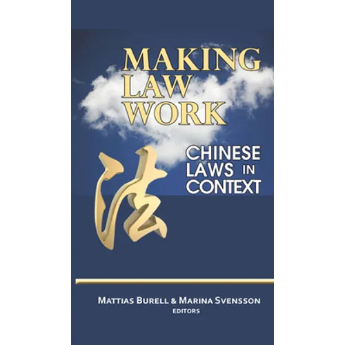 Making Law Work: Chinese Laws in Context