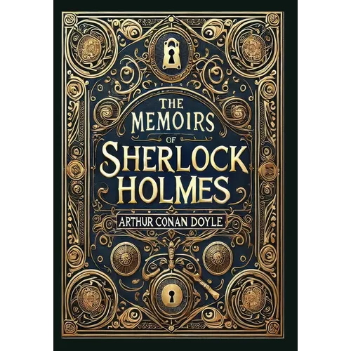 The Memoirs of Sherlock Holmes (Illustrated) (Collector's Edition) (Laminated Hardback with Jacket)