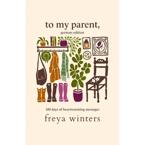 To My Parent,: German Edition