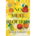 No Meat Required: The Cultural History and Culinary Future of Plant-Based Eating