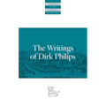 The Writings of Dirk Philips
