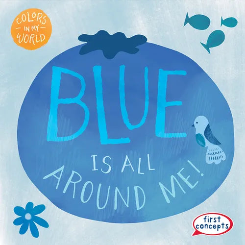 Blue Is All Around Me! - Paperback