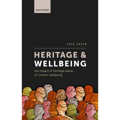 Heritage and Wellbeing: The Impact of Heritage Places on Visitors' Wellbeing