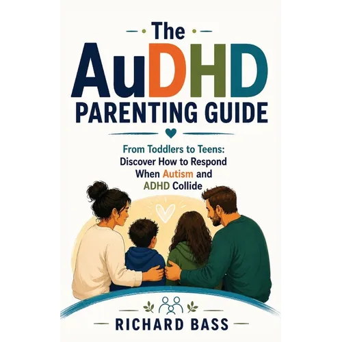 The AuDHD Parenting Guide