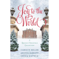 Joy to the World: A Regency Christmas Collection
