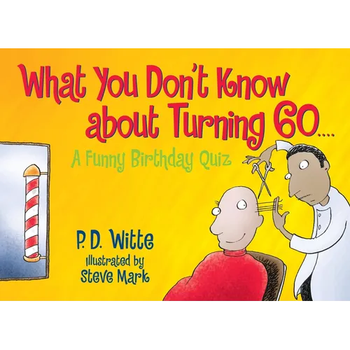 What You Don't Know about Turning 60: A Funny Birthday Quiz