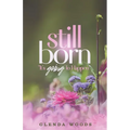 Still Born: It's Going To Happen