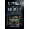 Mientras dure la tormenta