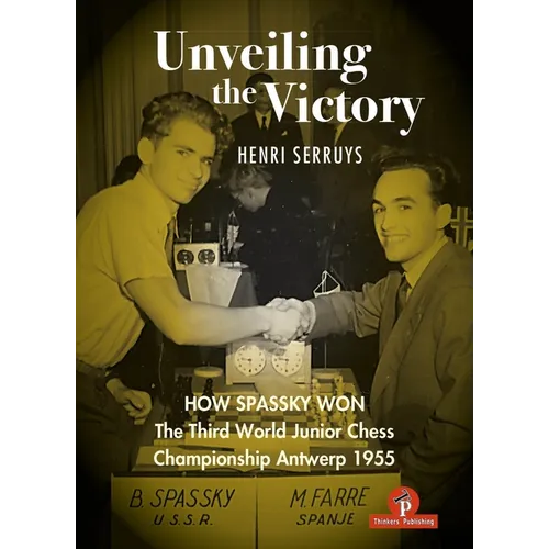 Unveiling the Victory: How Spassky Won the Third World Junior Chess Championship Antwerp 1955