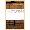 Manuel Pratique de la Médecine Légale