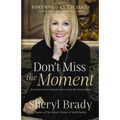 Don't Miss the Moment: How God Uses the Insignificant to Create the Extraordinary