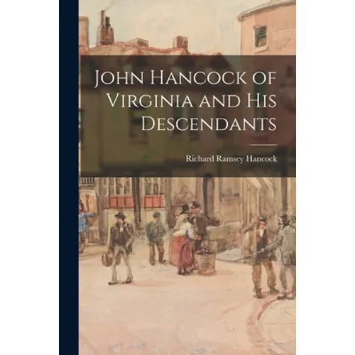 John Hancock of Virginia and His Descendants