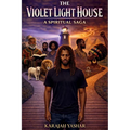 The Violet Light House: A Spiritual Saga