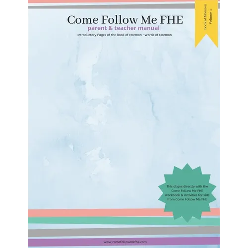 Parent and Teacher Manual: Book of Mormon Volume 1: Come Follow Me FHE