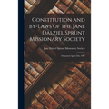 Constitution and By-laws of the Jane Dalziel Sprunt Missionary Society: Organized April 25th, 1907