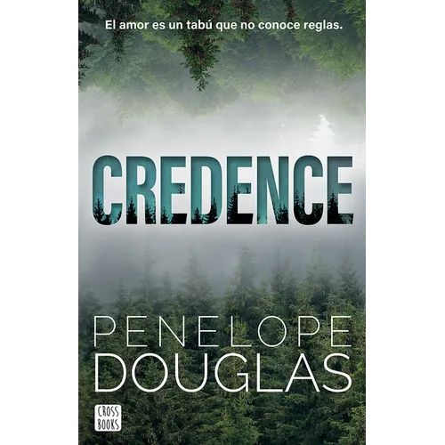 Credence: El Amor Es Un Tabú Que No Conoce Reglas (Novela / A Novel)
