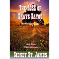The ROSE of Brays Bayou: The Runaway Scrape - The Sabine Shoot - The Great Runaway