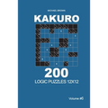 Kakuro - 200 Logic Puzzles 12x12 (Volume 6)