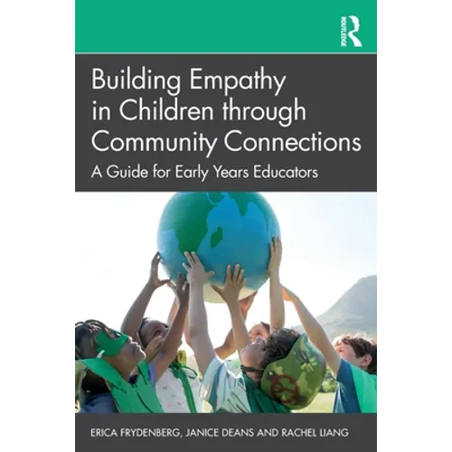 Building Empathy in Children Through Community Connections: A Guide for Early Years Educators