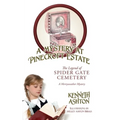 A Mystery at Pinecroft Estate: The Legend of Spider Gate Cemetery