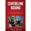 Centreline Boxing: A Universal Method for ALL Martial Arts