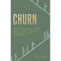 Churn: Proven Strategies to Overcome Failing Conventional Talent Management and Achieve Zero Turnover