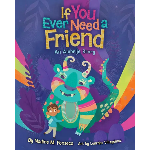 If You Ever Need a Friend: An Alebrije Story