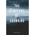 The Symptoms of Drowning
