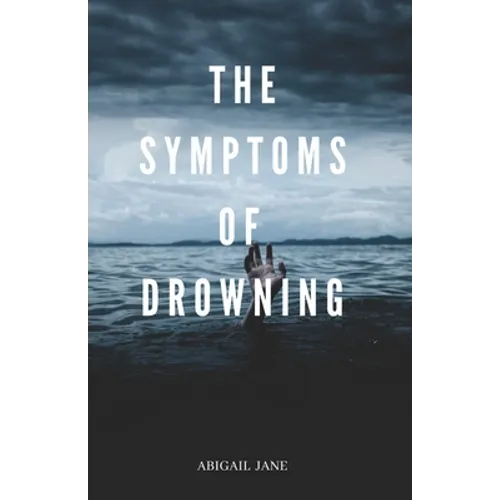 The Symptoms of Drowning