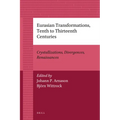 Eurasian Transformations, Tenth to Thirteenth Centuries: Crystallizations, Divergences, Renaissances