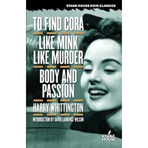 To Find Cora / Like Mink Like Murder / Body and Passion