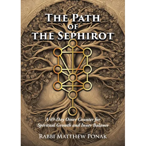 The Path of the Sephirot: A 49-Day Omer Counter for Spiritual Growth and Inner Balance