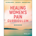 Healing Women's Pain Curriculum, Workbook
