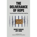 The Deliverance of Hope: The Spiritual Discipline of Writing People on Death Row