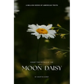 Count the Petals of the Moon Daisy: A Lyrical Novel of Love, Grief, and the Quiet Power of Memory