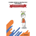 Florida Medical Malpractice Law Basics For Unhappy People