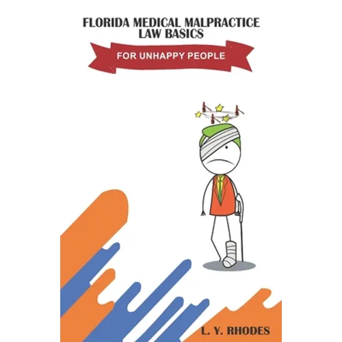 Florida Medical Malpractice Law Basics For Unhappy People