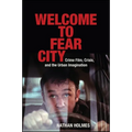 Welcome to Fear City: Crime Film, Crisis, and the Urban Imagination