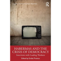 Habermas and the Crisis of Democracy: Interviews with Leading Thinkers