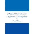 A Loved One's Guide to Alzheimer's Management