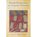 Roman Perspectives on Linguistic Diversity: Guardians of a Changing Language