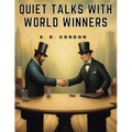 Quiet Talks with World Winners