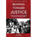 Bending Toward Justice: A Memoir of Two Decades of LGBT Leadership and the Founding of the Human Rights Campaign